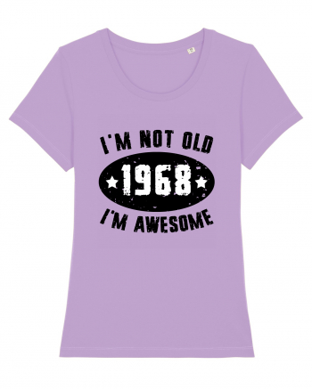 I'm Not Old I'm Awesome 1968 Lavender Dawn