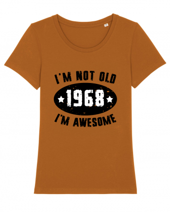 I'm Not Old I'm Awesome 1968 Roasted Orange