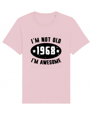 I'm Not Old I'm Awesome 1968 Cotton Pink