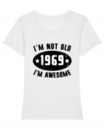 I'm Not Old I'm Awesome 1969 Tricou mânecă scurtă guler larg fitted Damă Expresser