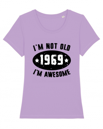 I'm Not Old I'm Awesome 1969 Lavender Dawn