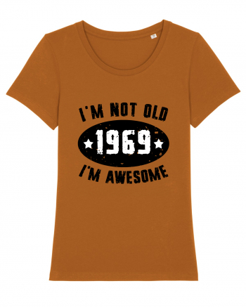 I'm Not Old I'm Awesome 1969 Roasted Orange