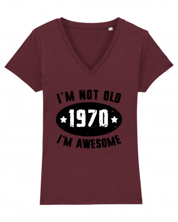I'm Not Old I'm Awesome 1970 Burgundy