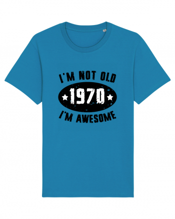 I'm Not Old I'm Awesome 1970 Azur