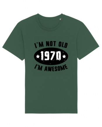 I'm Not Old I'm Awesome 1970 Bottle Green