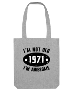 I'm Not Old I'm Awesome 1971 Sacoșă textilă