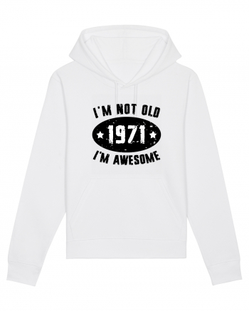 I'm Not Old I'm Awesome 1971 White