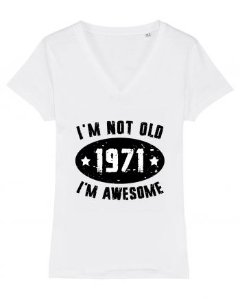 I'm Not Old I'm Awesome 1971 White