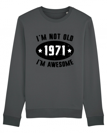 I'm Not Old I'm Awesome 1971 Anthracite