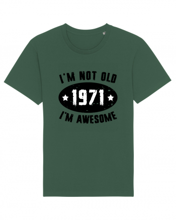 I'm Not Old I'm Awesome 1971 Bottle Green