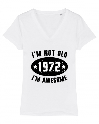 I'm Not Old I'm Awesome 1972 White