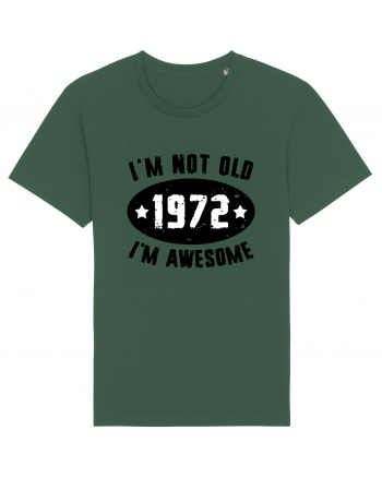 I'm Not Old I'm Awesome 1972 Bottle Green