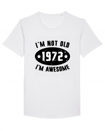 I'm Not Old I'm Awesome 1972 White