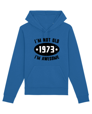 I'm Not Old I'm Awesome 1973 Royal Blue