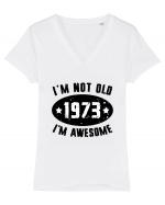 I'm Not Old I'm Awesome 1973 Tricou mânecă scurtă guler V Damă Evoker