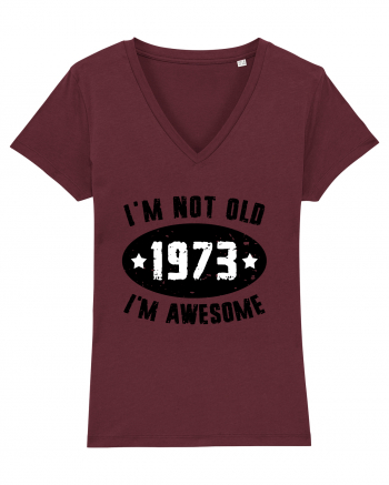 I'm Not Old I'm Awesome 1973 Burgundy