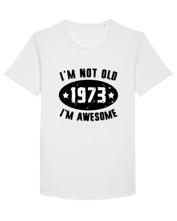 I'm Not Old I'm Awesome 1973 White
