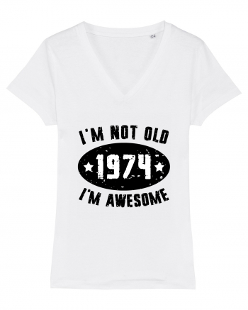 I'm Not Old I'm Awesome 1974 White