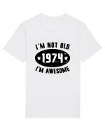 I'm Not Old I'm Awesome 1974 Tricou mânecă scurtă Unisex Rocker