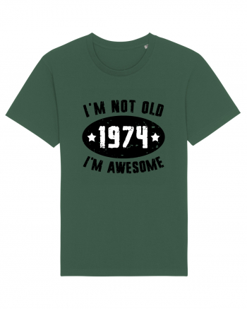 I'm Not Old I'm Awesome 1974 Bottle Green