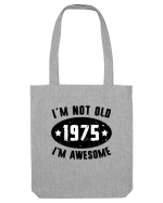 I'm Not Old I'm Awesome 1975 Sacoșă textilă
