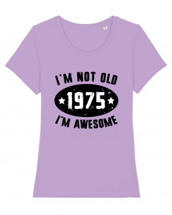 I'm Not Old I'm Awesome 1975 Lavender Dawn