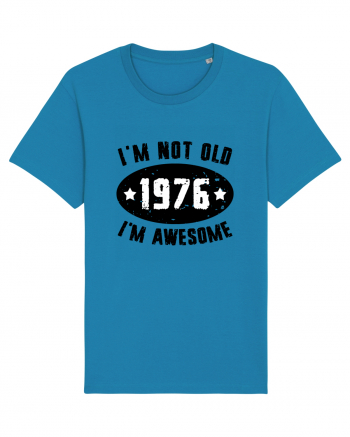 I'm Not Old I'm Awesome 1976 Azur