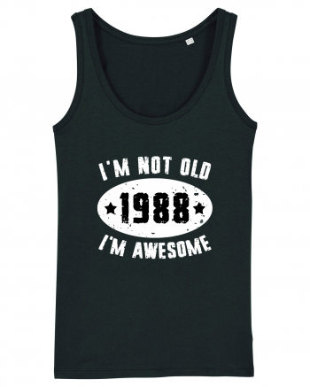 I'm Not Old I'm Awesome 1988 Black