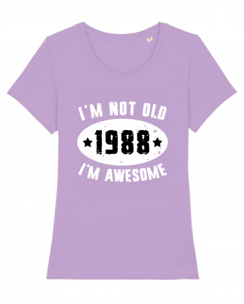 I'm Not Old I'm Awesome 1988 Lavender Dawn