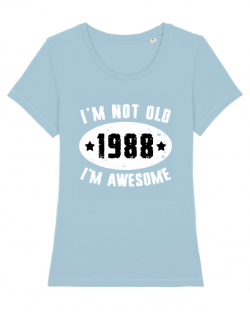 I'm Not Old I'm Awesome 1988 Sky Blue