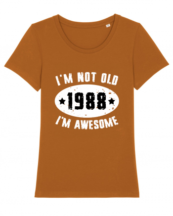 I'm Not Old I'm Awesome 1988 Roasted Orange