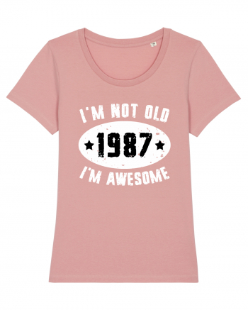 I'm Not Old I'm Awesome 1987 Canyon Pink