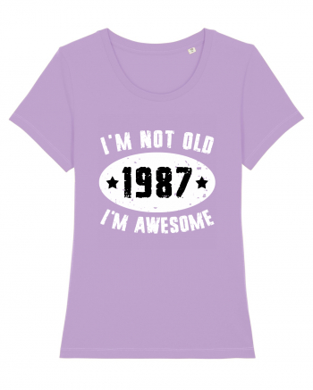 I'm Not Old I'm Awesome 1987 Lavender Dawn