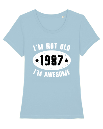 I'm Not Old I'm Awesome 1987 Sky Blue