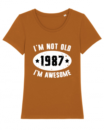 I'm Not Old I'm Awesome 1987 Roasted Orange