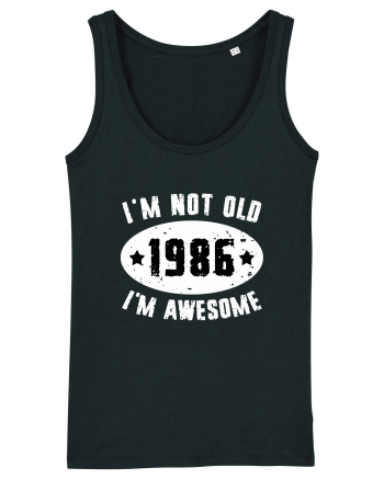 I'm Not Old I'm Awesome 1986 Black