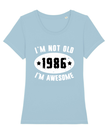 I'm Not Old I'm Awesome 1986 Sky Blue