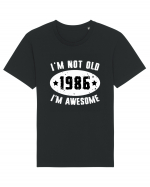 I'm Not Old I'm Awesome 1986 Tricou mânecă scurtă Unisex Rocker