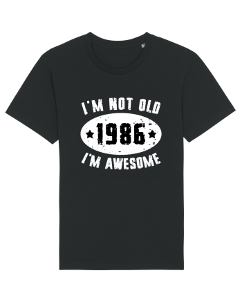 I'm Not Old I'm Awesome 1986 Black