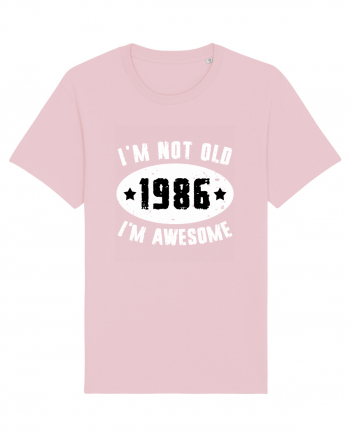 I'm Not Old I'm Awesome 1986 Cotton Pink