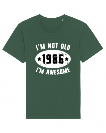 I'm Not Old I'm Awesome 1986 Bottle Green