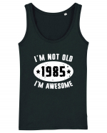 I'm Not Old I'm Awesome 1985 Maiou Damă Dreamer