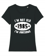 I'm Not Old I'm Awesome 1985 Tricou mânecă scurtă guler larg fitted Damă Expresser