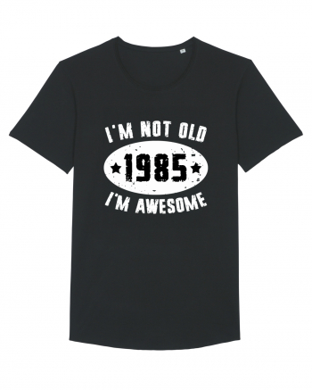 I'm Not Old I'm Awesome 1985 Black