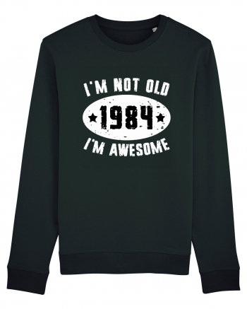 I'm Not Old I'm Awesome 1984 Black