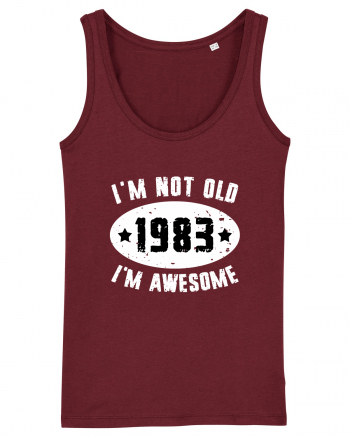 I'm Not Old I'm Awesome 1983 Burgundy