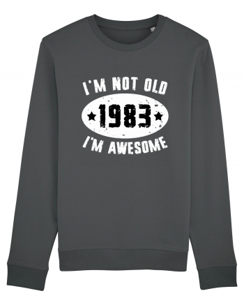 I'm Not Old I'm Awesome 1983 Anthracite