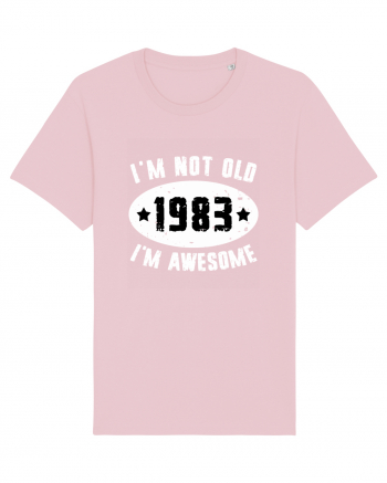 I'm Not Old I'm Awesome 1983 Cotton Pink