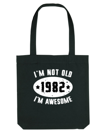 I'm Not Old I'm Awesome 1982 Black