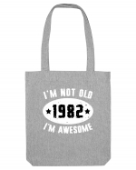 I'm Not Old I'm Awesome 1982 Sacoșă textilă